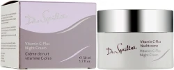 Нічний крем Vitamin C-Plus / VITAMIN C-PLUS NIGHT CREAM / Dr. Spiller